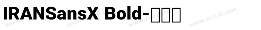 IRANSansX Bold字体转换